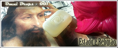 Omni Drops (001) - Estado e Religião